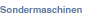 Sondermaschinen